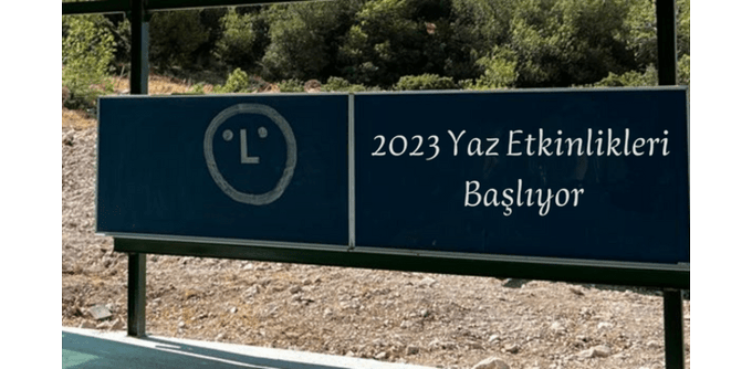 Artık biz de başlıyoruz!  2023 Yaz Etkinliklerimizin bir kısmı sitemizde ilan edildi