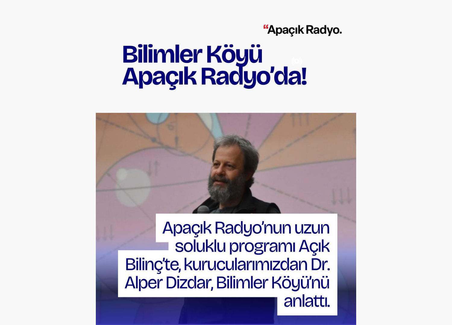 Bilimler Köyü Apaçık Radyo’da